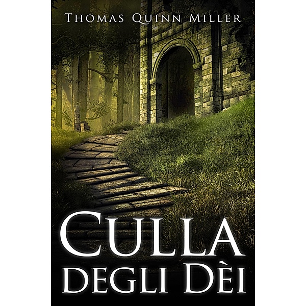 Culla degli Dei / Next Chapter, Thomas Quinn Miller