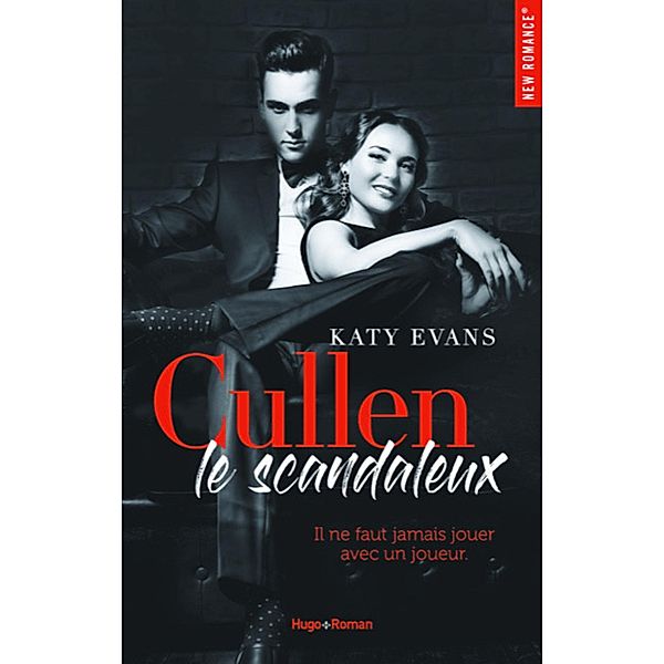 Cullen, le scandaleux / New romance, Katy Evans