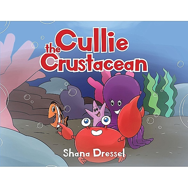 Cullie the Crustacean, Shana Dressel