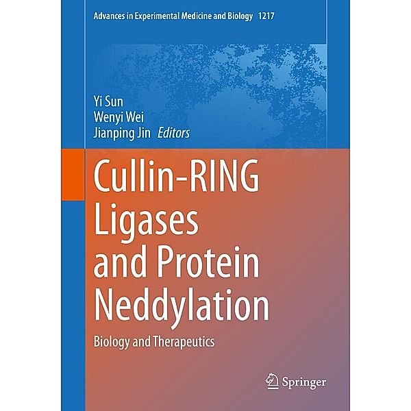 Cullin-RING Ligases and Protein Neddylation / Advances in Experimental Medicine and Biology Bd.1217