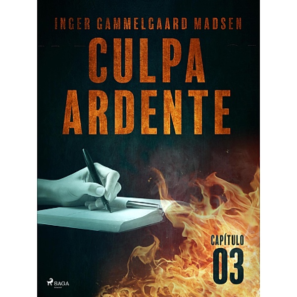 Culpa ardente - Capítulo 3 / Culpa ardente Bd.3, Inger Gammelgaard Madsen