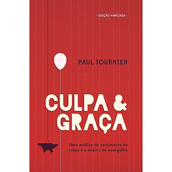 Culpa e Graça, Paul Tournier