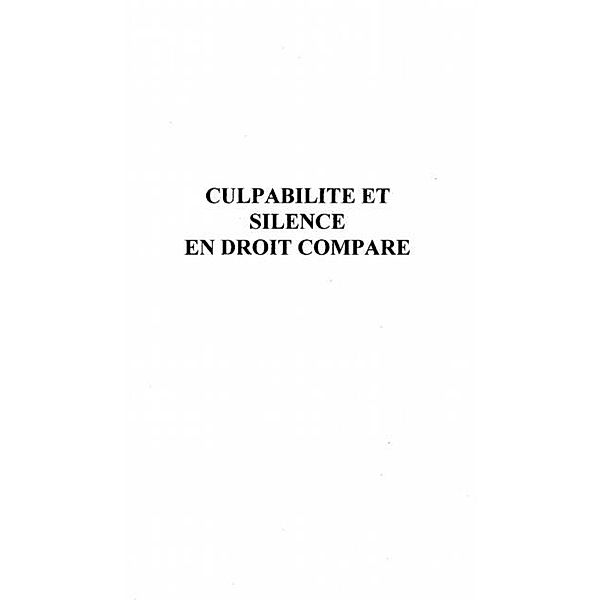 Culpabilite et silence en droit compare / Hors-collection, Charlotte Girard