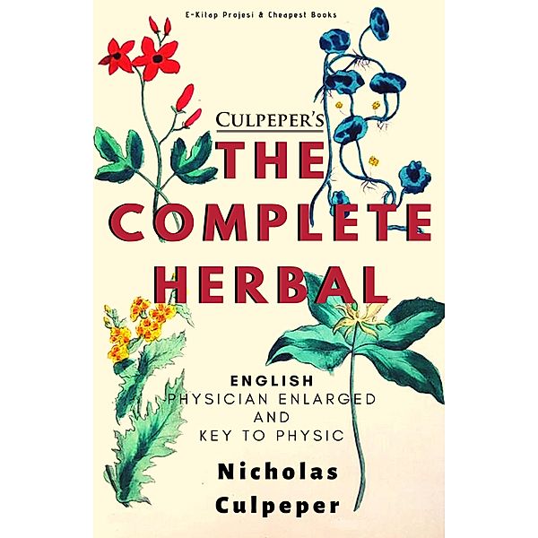 Culpeper's The Complete Herbal, Nicholas Culpeper