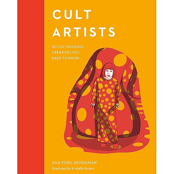 Cult Artists / Cult Figures, Ana Finel Honigman
