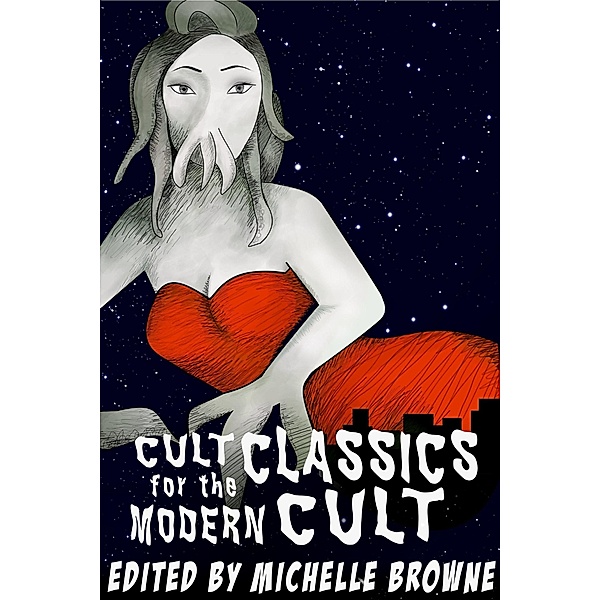 Cult Classics for the Modern Cult / Cult Classics for the Modern Cult, Michelle Browne