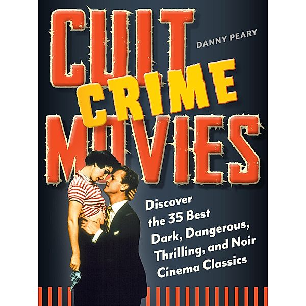 Cult Crime Movies / Cult Movies, Danny Peary