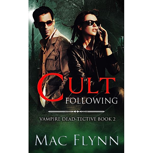 Cult Following (Vampire Dead-tective #2) / Vampire Dead-tective, Mac Flynn