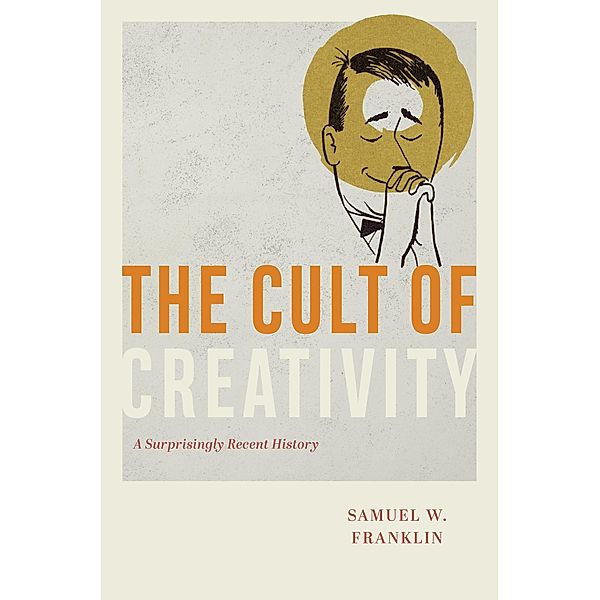 Cult of Creativity, Franklin Samuel W. Franklin