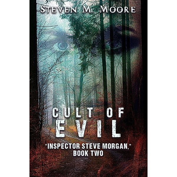 Cult of Evil (Inspector Steve Morgan, #2) / Inspector Steve Morgan, Steven M. Moore