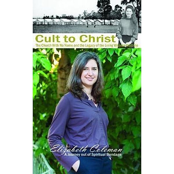 Cult to Christ, Elizabeth Joy Coleman