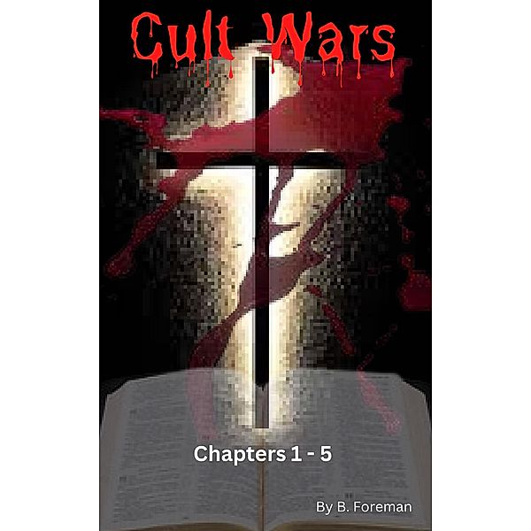 Cult Wars #1-#5, Bryson Foreman
