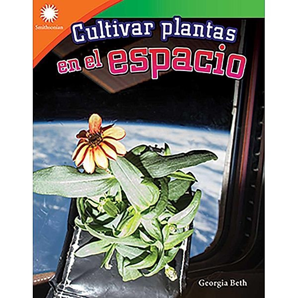 Cultivar plantas en el espacio (Growing Plants on Space) epub, Georgia Beth