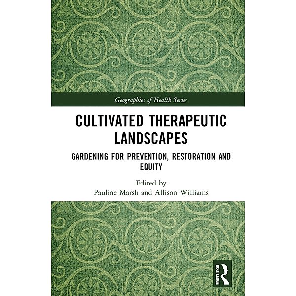 Cultivated Therapeutic Landscapes