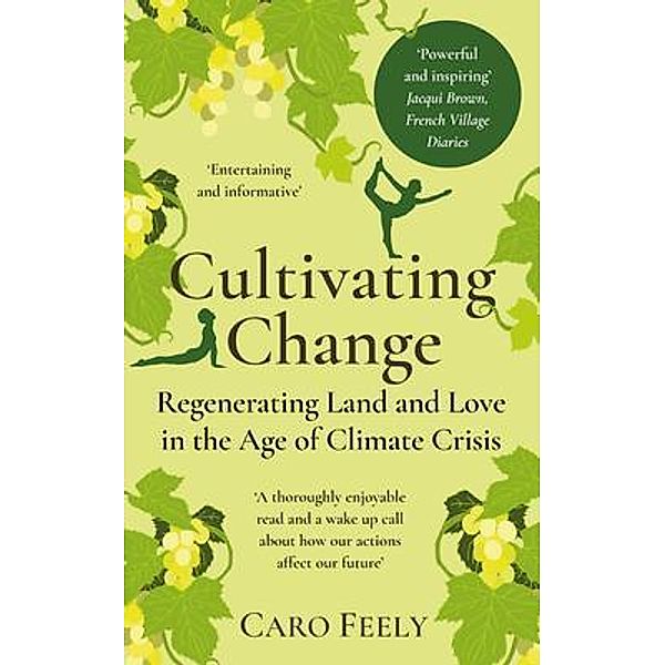 Cultivating Change, Caro Feely