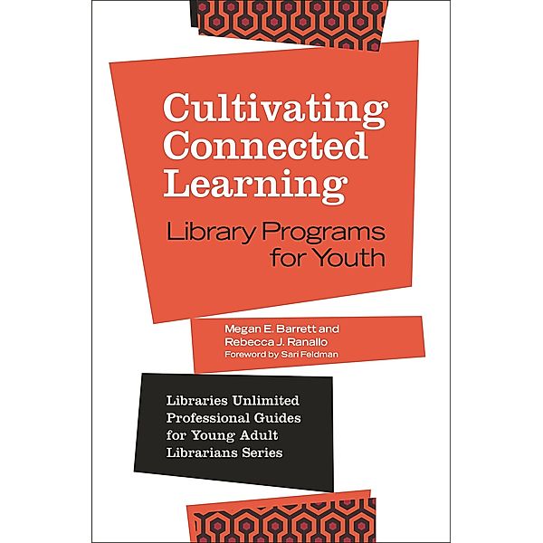 Cultivating Connected Learning, Megan E. Barrett, Rebecca J. Ranallo