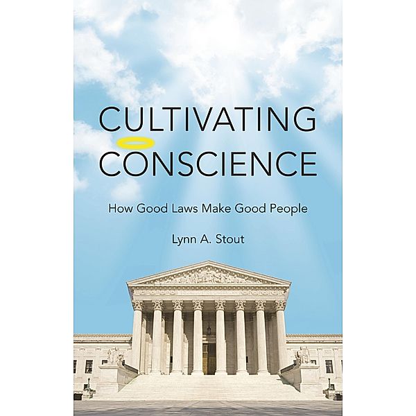 Cultivating Conscience, Lynn Stout