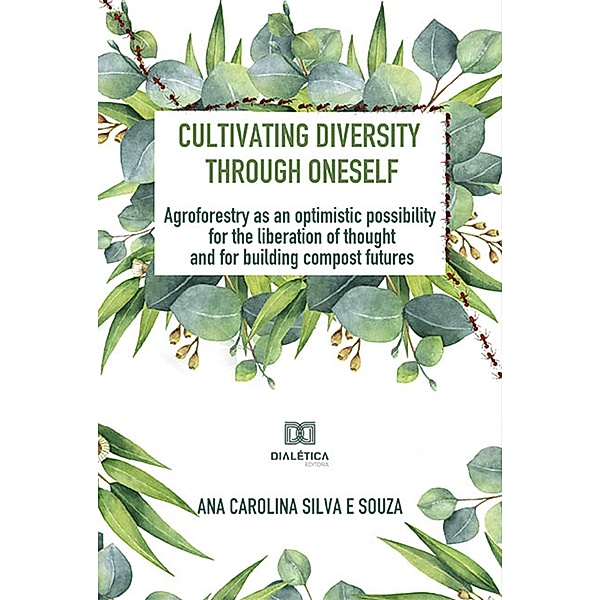 Cultivating diversity through oneself, Ana Carolina Silva e Souza