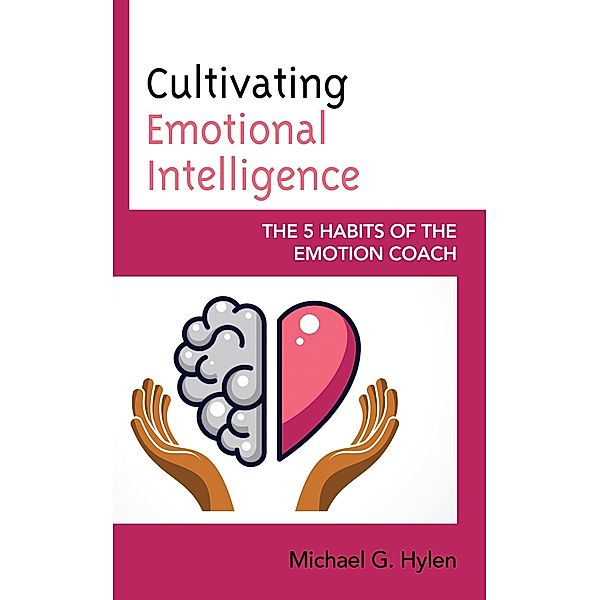 Cultivating Emotional Intelligence, Michael G. Hylen