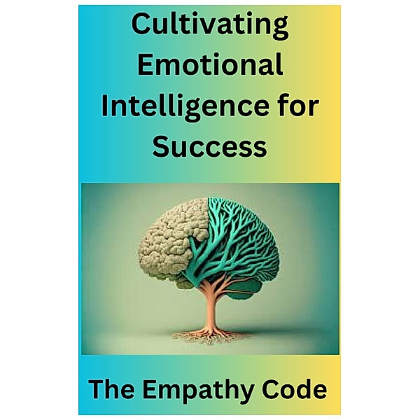 Cultivating emotional intelligence for Success, Willam Smith, Mohamed Fairoos