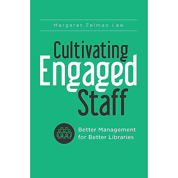 Cultivating Engaged Staff, Margaret Zelman Law