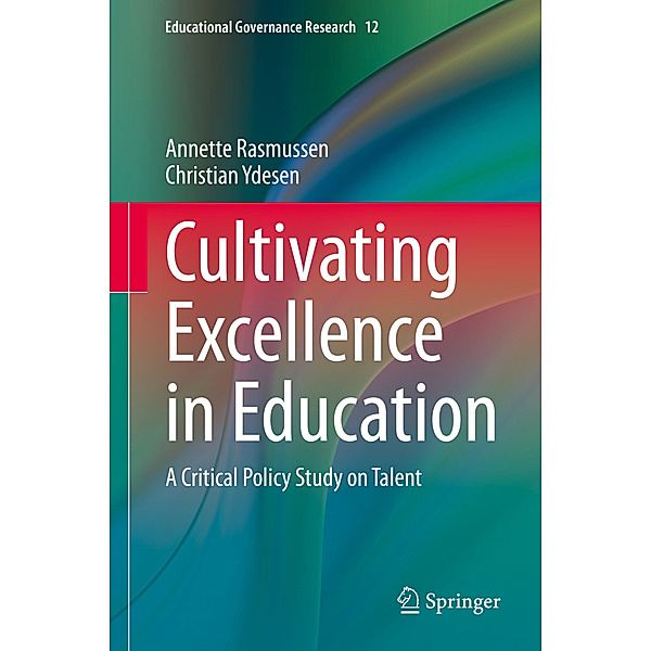 Cultivating Excellence in Education, Annette Rasmussen, Christian Ydesen