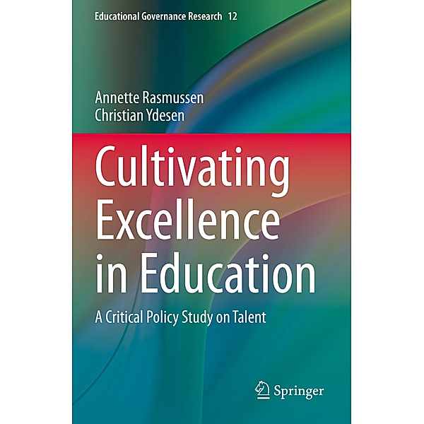 Cultivating Excellence in Education, Annette Rasmussen, Christian Ydesen