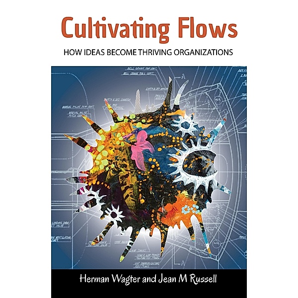 Cultivating Flows, Jean Russell, Herman Wagter