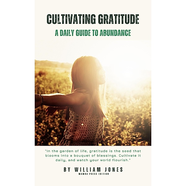 Cultivating Gratitude: A Daily Guide to Abundance, Nádia Baptista