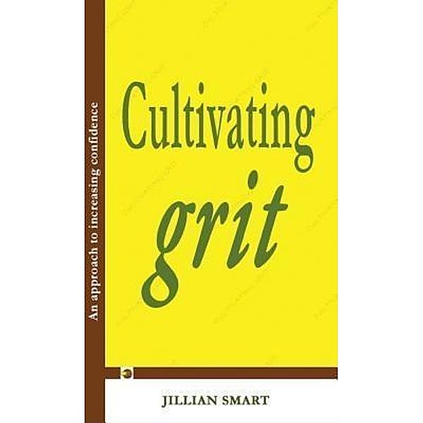 Cultivating Grit, Jillian Smart