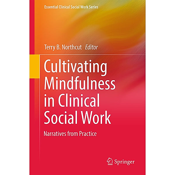 Cultivating Mindfulness in Clinical Social Work