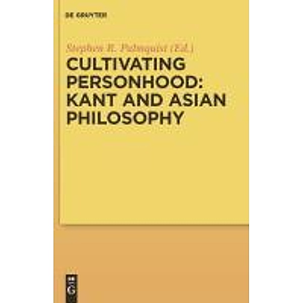 Cultivating Personhood: Kant and Asian Philosophy, Stephen Palmquist