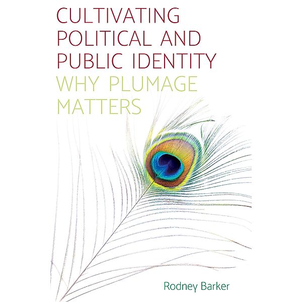 Cultivating political and public identity / Princeton University Press, Rodney Barker