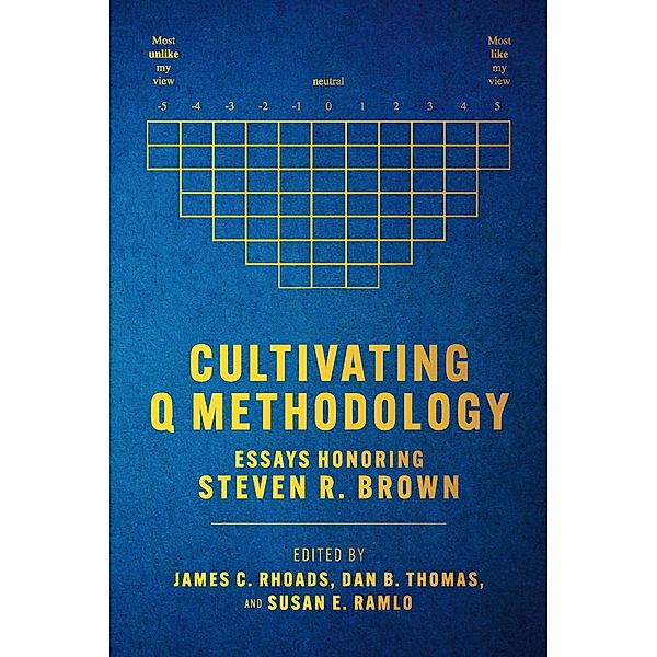 Cultivating Q Methodology, James C. Rhoads