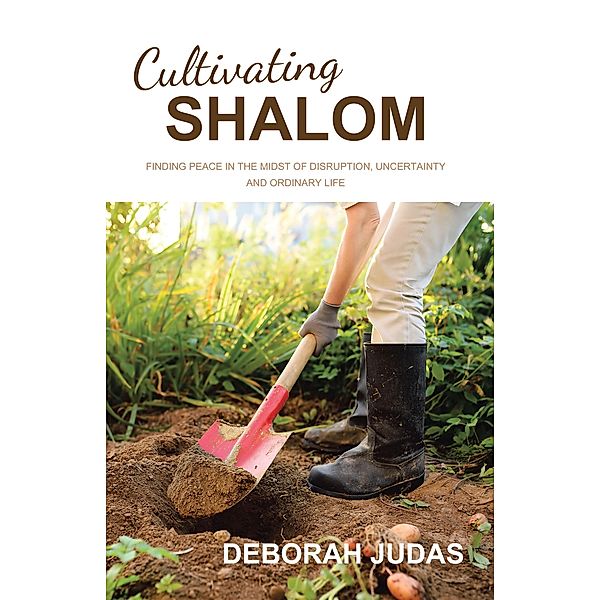 Cultivating Shalom, Deborah Judas