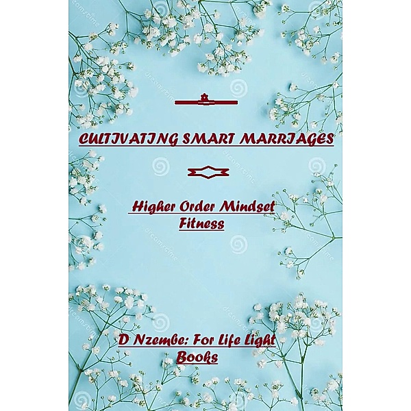 Cultivating Smart Marriages, Davison Nzembe