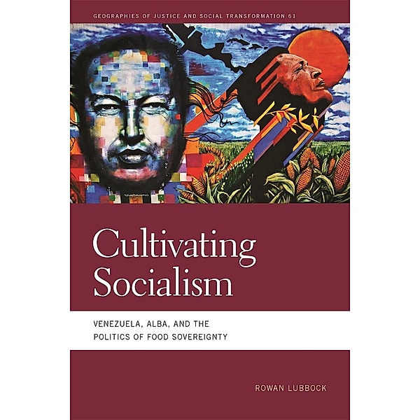 Cultivating Socialism / Geographies of Justice and Social Transformation Ser. Bd.62, Rowan Lubbock