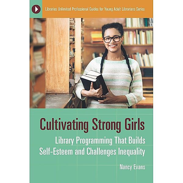 Cultivating Strong Girls, Nancy Evans