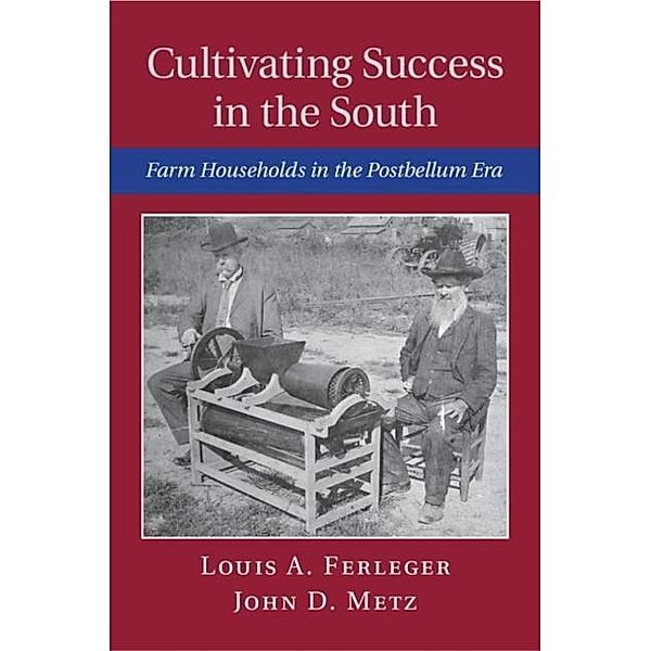 Cultivating Success in the South, Louis A. Ferleger