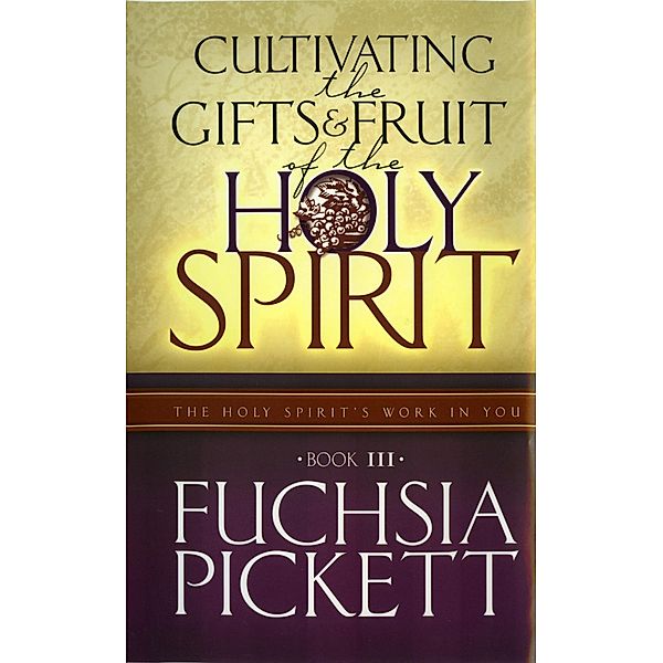 Cultivating The Gifts..., Fuchsia Pickett
