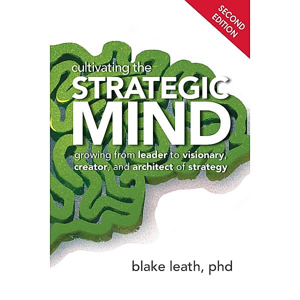 Cultivating the Strategic Mind, Blake Leath