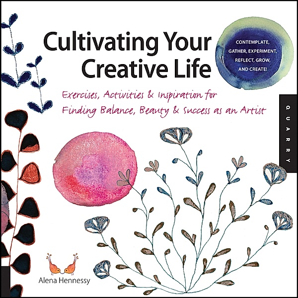Cultivating Your Creative Life, Alena Hennessy