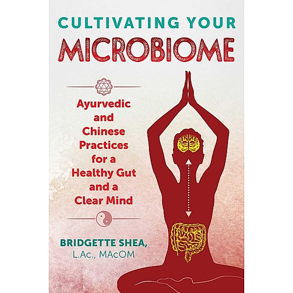 Cultivating Your Microbiome / Healing Arts, Bridgette Shea