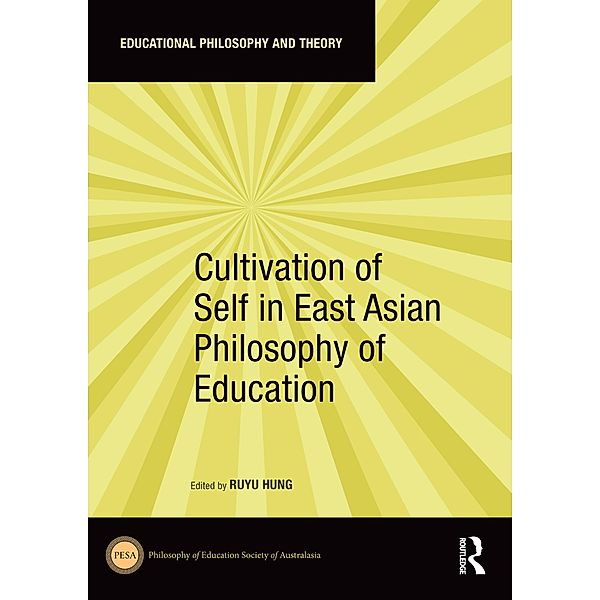 Cultivation of Self in East Asian Philosophy of Education