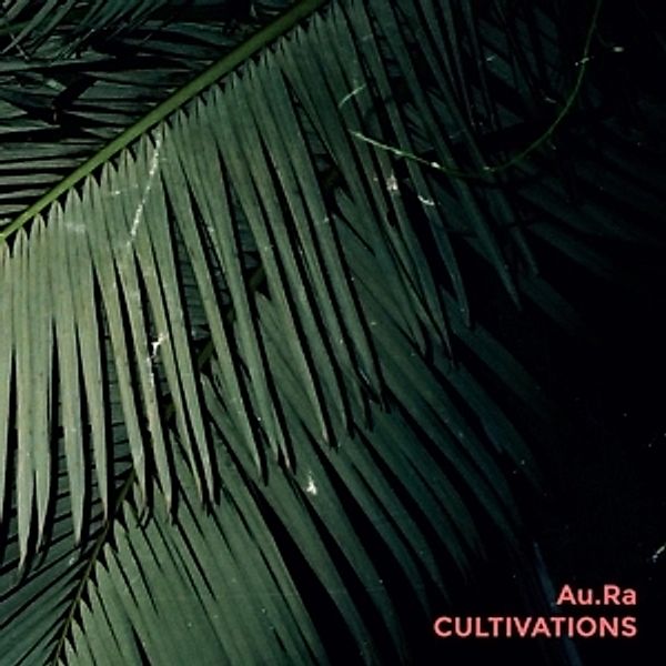 Cultivations (Vinyl), Au.ra