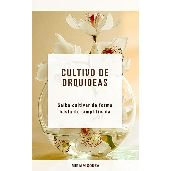 Cultivo de Orquídeas / 1, Miriam Souza