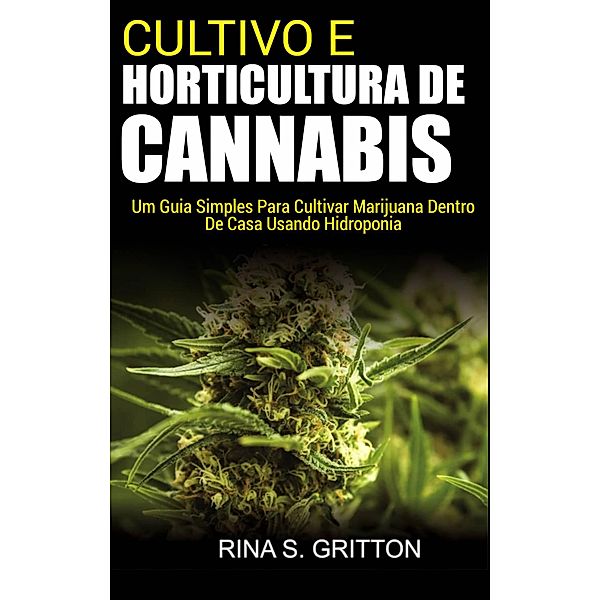 Cultivo e Horticultura de Cannabis, Rina S. Gritton