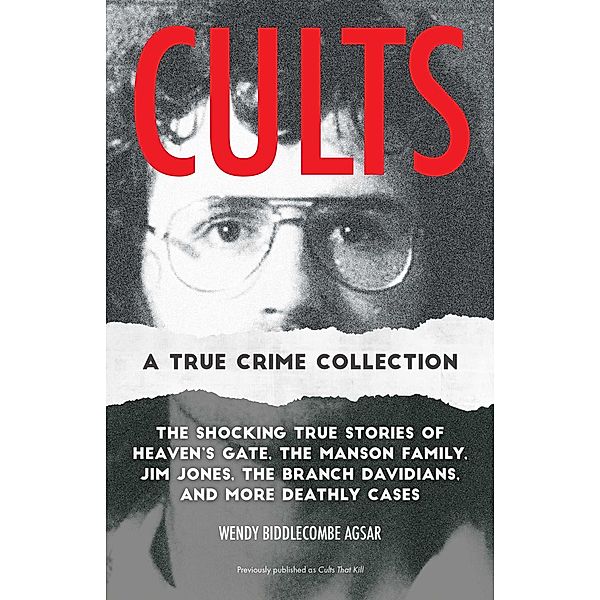 Cults: A True Crime Collection, Wendy Joan Biddlecombe Agsar