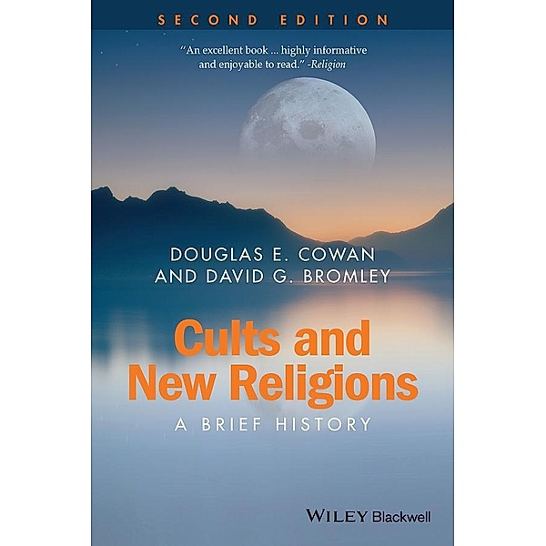 Cults and New Religions / Blackwell Brief Histories of Religion, Douglas E. Cowan, David G. Bromley