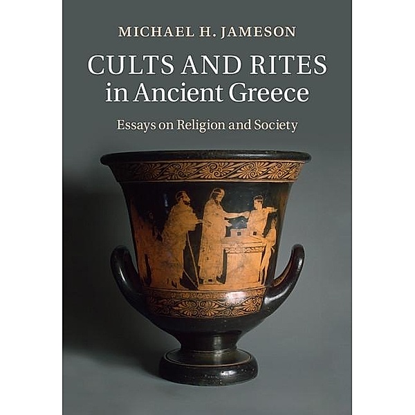 Cults and Rites in Ancient Greece, Michael H. Jameson